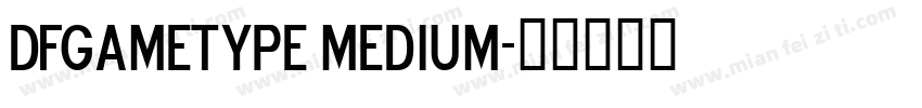 DFgameType Medium字体转换